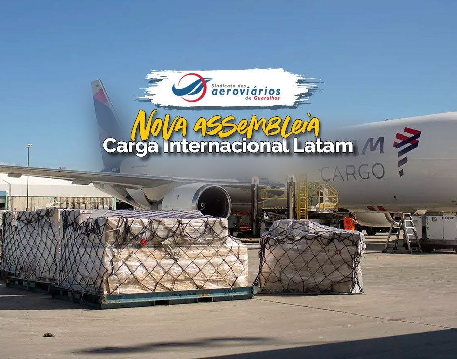 Assembleia Contraproposta Carga Internacional LATAM SINDIGRU